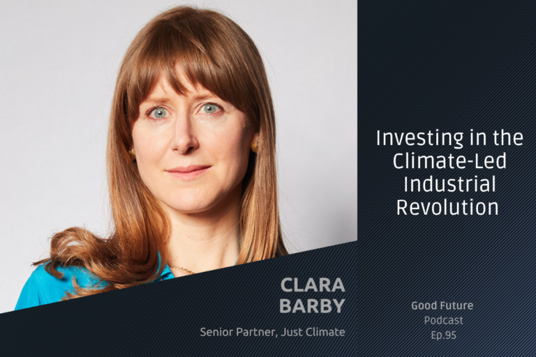 #95 Clara Barby: Just Climate and the $1.5B climate strategy decarbonising heavy industry