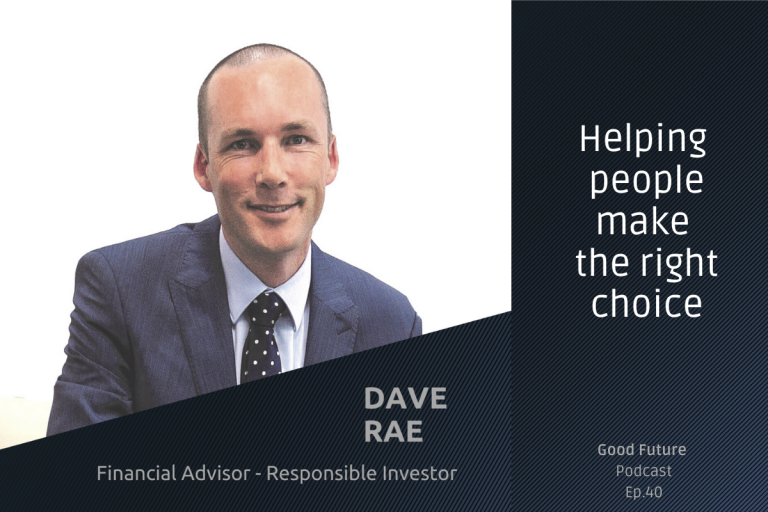 #40 Dave Rae: a responsible investor, and a financial advisor
