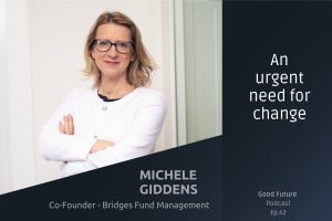 Michele Giddens speaking on the good future podcast about impact investing