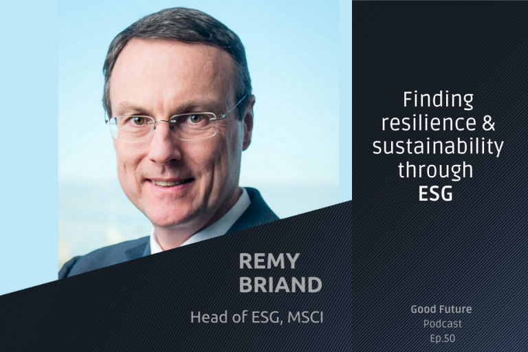 #50 Remy Briand: The ESG evolution at MSCI, and performance amid the pandemic