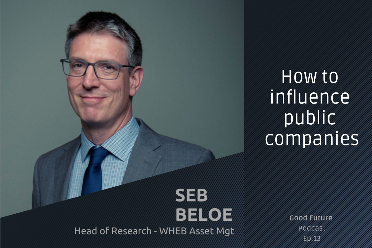 #14 Seb Beloe: Impact investing in public markets, the trade-off