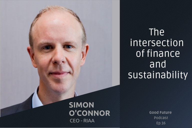 #16 Simon O’Connor: the intersection of sustainability and finance