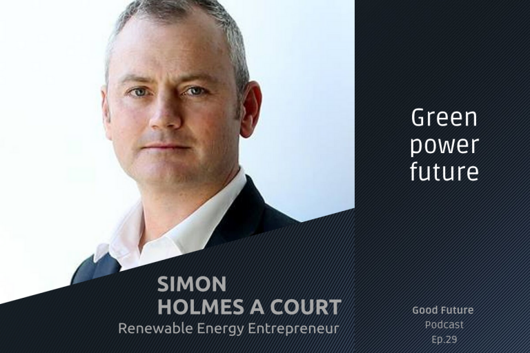 #29 Simon Holmes à Court: the clean energy transition opportunity