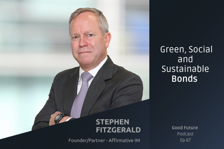 #67 Stephen Fitzgerald: Green bonds, impact reporting and farming in Sussex
