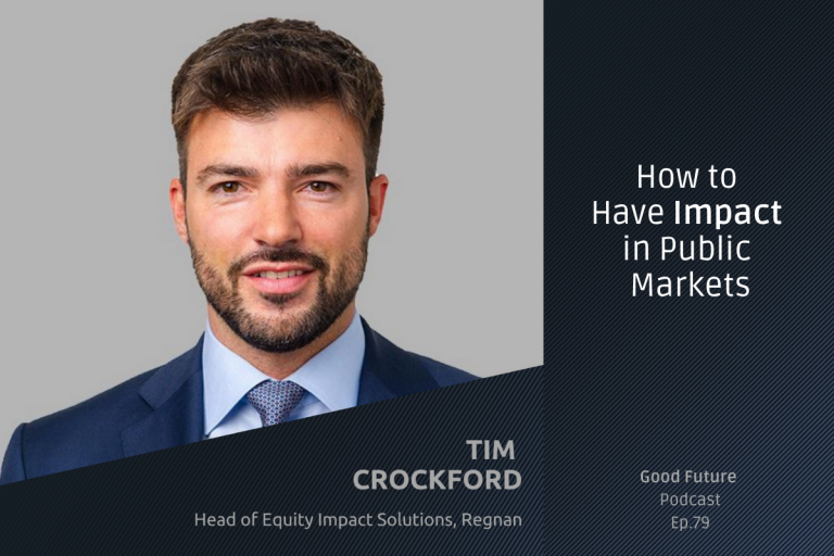 #79 Tim Crockford, Regnan: How to have impact in listed equity markets